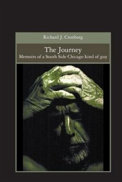 The Journey: Memoirs of a South Side Chicago kind of guy - Cronborg, Richard