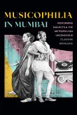 Musicophilia in Mumbai: Performing Subjects and the Metropolitan Unconscious