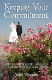 Keeping Your Commitment: Plain Advice for Engaged and Newlywed Couples