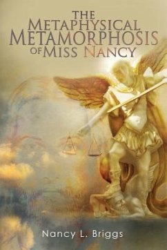 The Metaphysical Metamorphosis of Miss Nancy - Briggs, Nancy L.