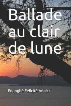 Ballade Au Clair de Lune - Felicite Annick, Foungbe