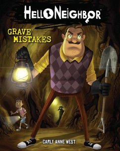 Grave Mistakes: An Afk Book (Hello Neighbor #5) - West, Carly A.