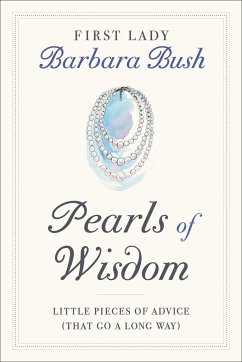 Pearls of Wisdom - Bush, Barbara Pierce