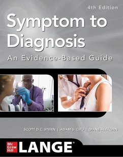 Symptom to Diagnosis An Evidence Based Guide, Fourth Edition - Stern, Scott; Cifu, Adam S.; Altkorn, Diane