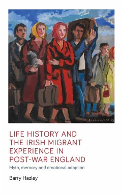 Life history and the Irish migrant experience in post-war England - Hazley, Barry