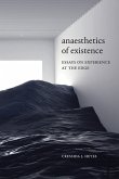 Anaesthetics of Existence Anaesthetics of Existence