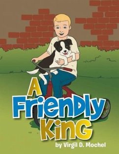 A Friendly King - Mochel, Virgil D.