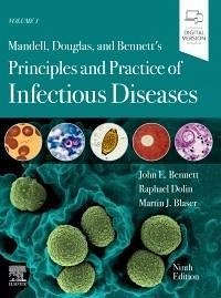 Mandell, Douglas, and Bennett's Principles and Practice of Infectious Diseases - Bennett, John E.; Dolin, Raphael; Blaser, Martin J.