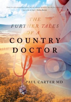 The Further Tales of a Country Doctor - Carter, Paul