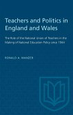 Teachers and Politics in England and Wales