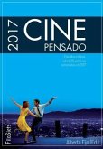 Cine Pensado 2017. Estudios críticos sobre 36 películas estrenadas en 2017