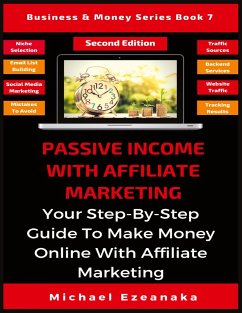 Passive Income With Affiliate Marketing - Ezeanaka, Michael