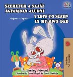 I Love to Sleep in My Own Bed (Hungarian English Bilingual Book) I Love to Sleep in My Own Bed (Hungarian English Bilingual Book)