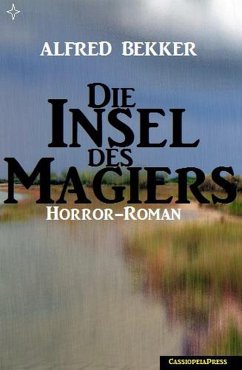 Cover Alfred Bekker Horror-Roman: Die Insel des Magiers (eBook, ePUB)