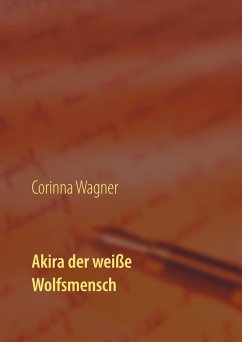 Akira der weiße Wolfsmensch (eBook, ePUB)