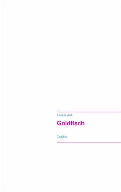 Goldfisch (eBook, ePUB) - Vierk, Andreas