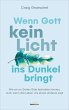 Wenn Gott kein Licht ins Dunkel bringt... - Bild 1