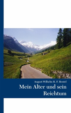 Mein Alter und sein Reichtum (eBook, ePUB) - Beutel, August-Wilhelm R. F.