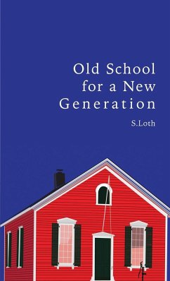 Old School for a New Generation - Loth, S.