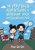 The Very Solid Adventures of Handsome Hock and Champion Poh (eBook, ePUB)