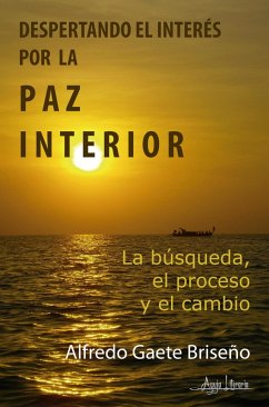 Despertando el interés por la paz interior (eBook, ePUB) - Gaete Briseño, Alfredo