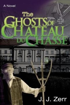 The Ghosts of Chateau du Chasse - Zerr, J. J.
