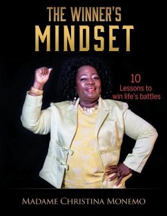 The Winner's Mindset: 10 Lessons to win life's battles - Monemo, Madame Christina