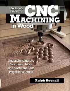 Beginner's Guide to CNC Woodworking - Thompson, Steven James