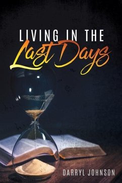 Living in the Last Days - Johnson, Darryl