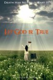Let God Be True (eBook, ePUB) Let God Be True (eBook, ePUB)