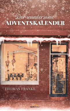 Der wundersame Adventskalender (eBook, ePUB) - Franke, Thomas