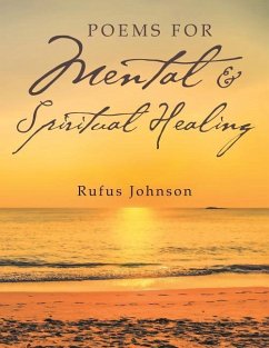 Poems for Mental & Spiritual Healing - Johnson, Rufus