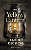 The Yellow Lantern: Historical Stories of Romance and Crime