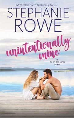 Unintentionally Mine - Rowe, Stephanie