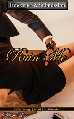 Ruin Me (Innocent Submissive, #3) (eBook, ePUB) - Rose, Daisy