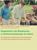 Diagnóstico de Demências e Institucionalização do Idoso do idoso (eBook, ePUB)