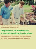 Diagnóstico de Demências e Institucionalização do Idoso do idoso (eBook, ePUB) Diagnóstico de Demências e Institucionalização do Idoso do idoso (eBook, ePUB)