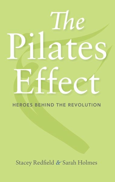 The Pilates Effect (eBook, ePUB) The Pilates Effect (eBook, ePUB)