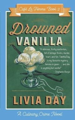 Drowned Vanilla (Cafe La Femme Mysteries Book 2) - Day, Livia