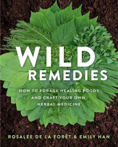 Wild Remedies - Foret, Rosalee de la;Han, Emily