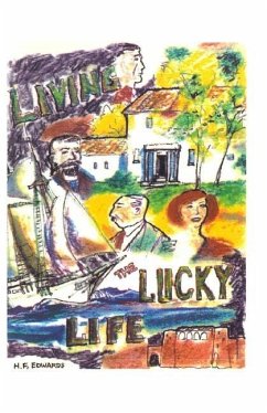 Living the Lucky Life - Edwards, Henry F.