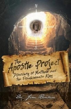 The Apostle Project: Discovery of Matthew and the Frankincense King - Rankin, Jim