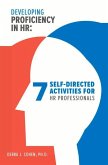Developing Proficiency in HR: 7 Self-Directed Activities for HR Professionals