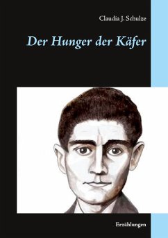 Der Hunger der Käfer (eBook, ePUB) - Schulze, Claudia J.