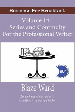 Series and Continuity for the Professional Writer (Business for Breakfast, #14) (eBook, ePUB) - Ward, Blaze