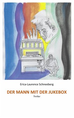 Der Mann mit der Jukebox (eBook, ePUB) - Schneeberg, Erica-Laurence