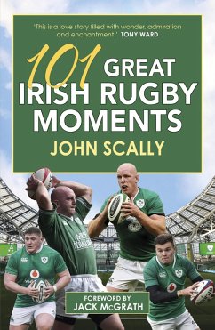 101 Great Irish Rugby Moments (eBook, ePUB) - Scally, John