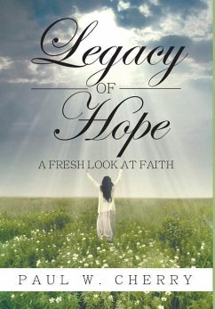 Legacy of Hope: A Fresh Look at Faith - Cherry, Paul