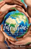 Intertwine: Creating Cross-Cultural Unity in the Body of Christ