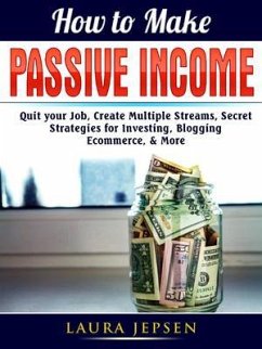 How to Make Passive Income (eBook, ePUB) - Jepsen, Laura